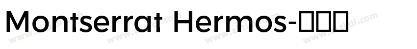 Montserrat Hermos字体转换